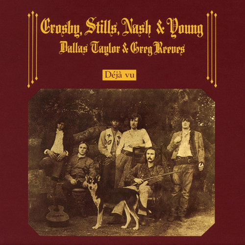 Dejà Vù Crosby,Stills,Nash and Young