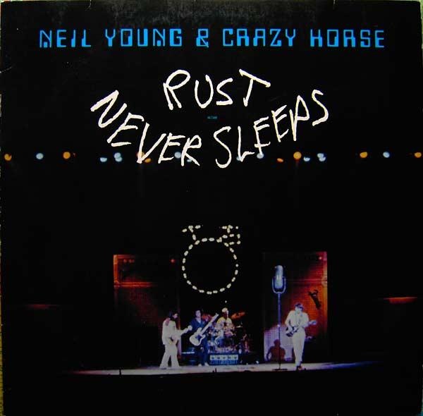 Rust never sleeps - Neil Young
